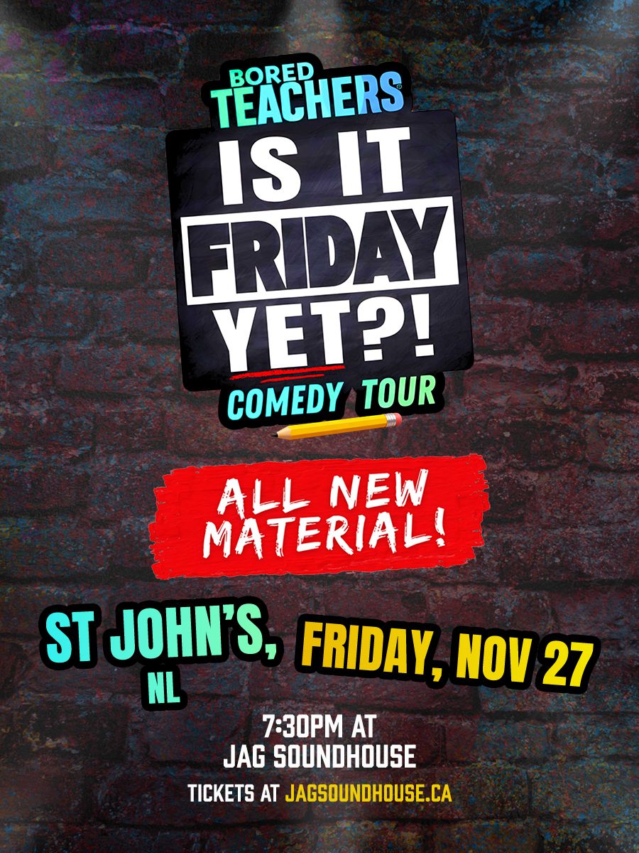 Bored Teachers “Is It Friday Yet?” Comedy Tour